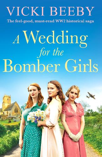 Бумажная книга «A Wedding for the Bomber Girls: The feel-good, must-read WW2 historical saga» - фото №1