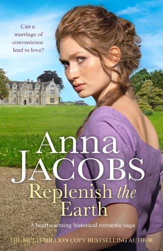 Бумажная книга «Replenish the Earth: A heartwarming historical romantic saga», автор Анна Джейкобс - фото №1