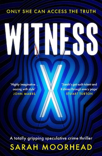 Бумажная книга «Witness X: A totally gripping speculative crime thriller» - фото №1