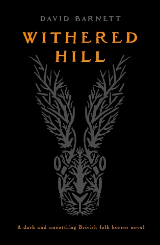 Бумажная книга «Withered Hill: A dark and unsettling British folk horror novel», автор Дэвид Барнетт - фото №1