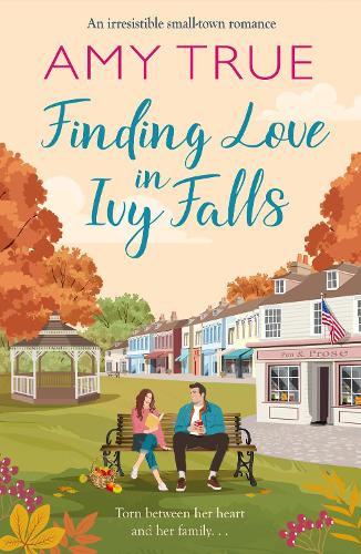Бумажная книга «Finding Love in Ivy Falls: An irresistible small town friends-to-lovers romance», автор Эми Тру - фото №1