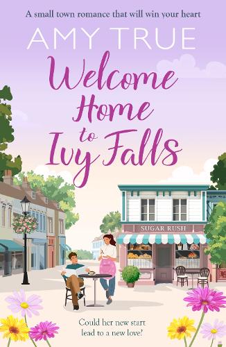 Бумажная книга «Welcome Home to Ivy Falls: The small town, second chance romance that will win your heart», автор Эми Тру - фото №1