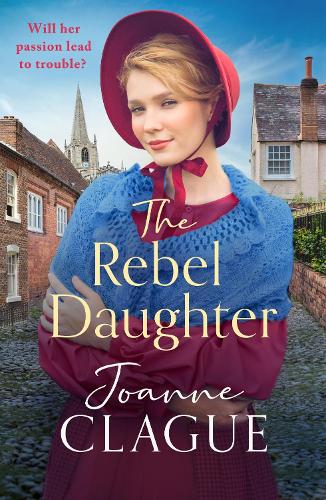 Бумажная книга «The Rebel Daughter: A page-turning, dramatic and emotional historical novel», автор Джоанна Клэг - фото №1