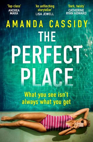 [object Object] «The Perfect Place: Escape to the Chateau meets The Paris Apartment in this twisty, unputdownable crime thriller», автор Аманда Кессіді - фото №1