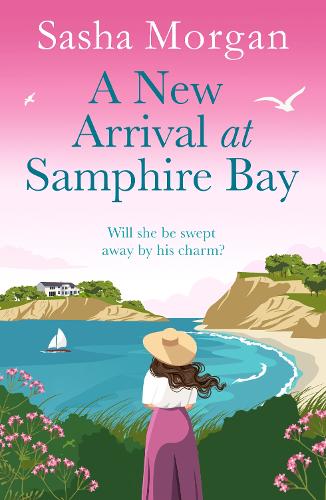 Бумажная книга «A New Arrival at Samphire Bay: A fun, lighthearted and sweeping seaside romance», автор Саша Морган - фото №1
