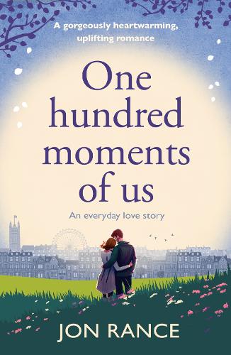 Бумажная книга «One Hundred Moments of Us: A gorgeously heartwarming, uplifting romance», автор Джон Рэнс - фото №1