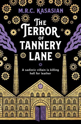 Бумажная книга «The Terror of Tannery Lane: A beguiling and compelling Victorian crime caper», автор М. Р. К. Касасьян - фото №1