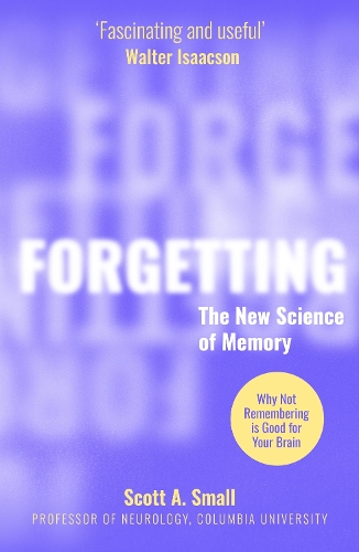 Бумажная книга «Forgetting: The New Science of Memory», автор Скотт А. Смолл - фото №1