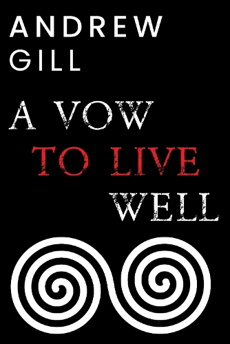 Бумажная книга «A Vow To Live Well», автор Эндрю Гилл - фото №1