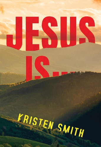 Паперова книга «Jesus Is...», автор Крістен Сміт - фото №1
