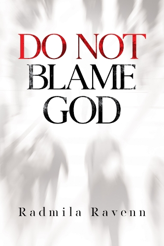 Паперова книга «Do Not Blame God», автор Радмила Равенн - фото №1