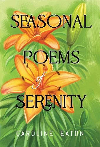 Бумажная книга «Seasonal Poems of Serenity», автор Каролина П. Итон - фото №1