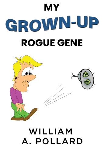 Бумажная книга «My Grown-Up Rogue Gene», автор Уильям А. Поллард - фото №1