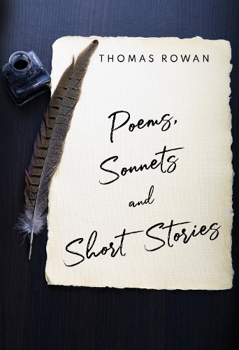 Паперова книга «Poems, Sonnets and Short Stories», автор Томас Роуен - фото №1