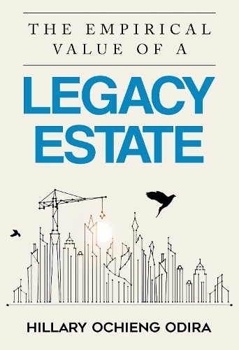 Бумажная книга «The Empirical Value of a Legacy Estate», автор Хилари Очиенг Одира - фото №1