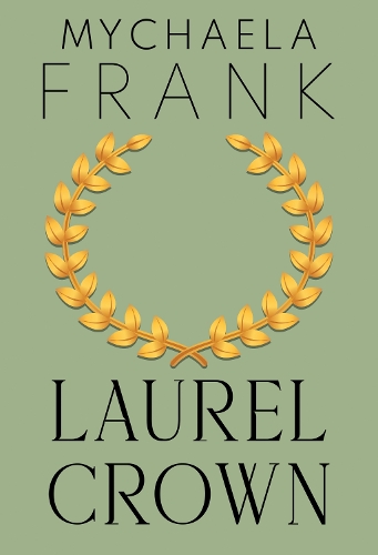 Бумажная книга «Laurel Crown», автор Микаэла Фрэнк - фото №1