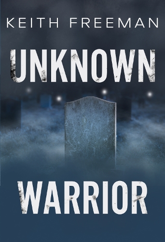Паперова книга «Unknown Warrior», автор Кіт Фріман - фото №1