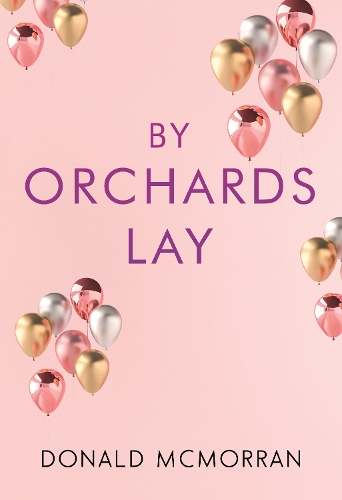 Бумажная книга «By Orchards Lay», автор Дональд Макморран - фото №1