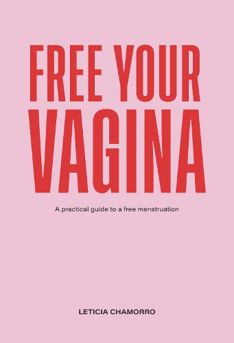 Паперова книга «Free Your Vagina», автор Летиція Чаморро - фото №1