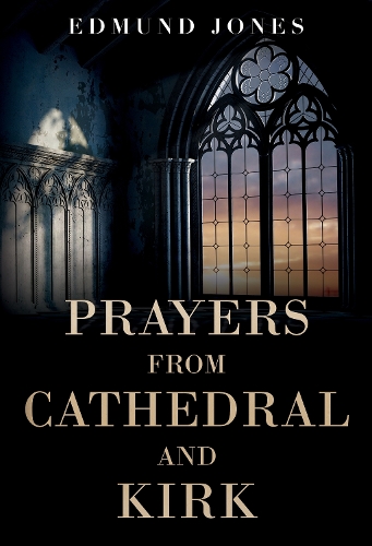 Бумажная книга «Prayers from Cathedral and Kirk», автор Эдмунд Джонс - фото №1