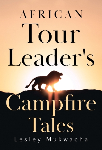 Бумажная книга «African Tour Leader's Campfire Tales», автор Лесли Муквача - фото №1