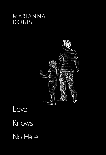 Бумажная книга «Love Knows No Hate», автор Марианна Добис - фото №1