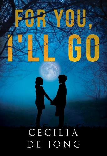 Бумажная книга «For You, I'll Go», автор Сесилия де Йонг - фото №1