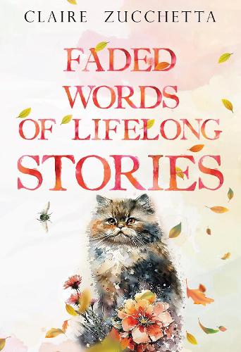 Бумажная книга «Faded Words of Lifelong Stories», автор Клэр Зуккетта - фото №1