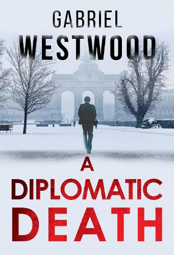 Бумажная книга «A Diplomatic Death», автор Габриэль Вествуд - фото №1