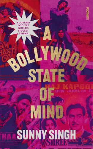 Бумажная книга «A Bollywood State of Mind: A journey into the world's biggest cinema», автор Санни Сингх - фото №1