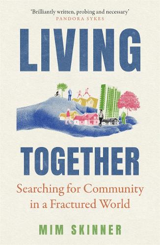 Бумажная книга «Living Together: Searching for Community in a Fractured World» - фото №1