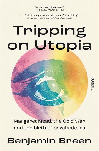 Паперова книга «Tripping on Utopia: Margaret Mead, The Cold War and the Birth of Psychedelics», автор Бенджамін Брін - фото №1