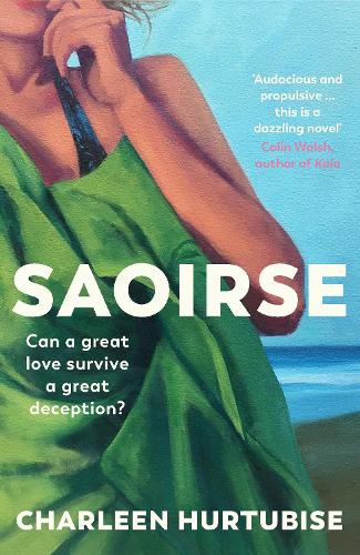 Бумажная книга «Saoirse: 'Beautifully written and enticingly intriguing' - Liz Nugent», автор Шарлин Хуртубиз - фото №1