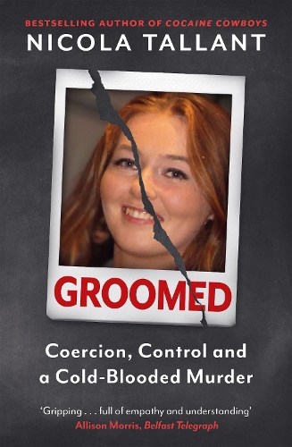 Паперова книга «Groomed: Coercion, Control and a Cold-blooded Murder», автор Нікола Таллант - фото №1