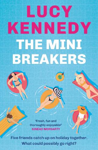 Паперова книга «The Mini Breakers: Five friends catch up on holiday together - what could possibly go right?», автор Люсі Кеннеді - фото №1