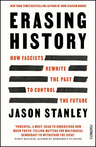 Бумажная книга «Erasing History: How Fascists Rewrite the Past to Control the Future», автор Джейсон Стэнли - фото №1