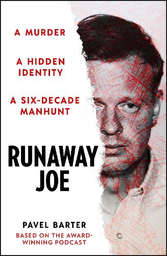 Паперова книга «Runaway Joe: A Murder, A Hidden Identity, A Six-Decade Manhunt», автор Павел Бартер - фото №1