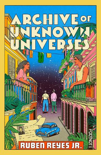 Бумажная книга «Archive of Unknown Universes: a literary debut about family, history and timeless love», автор Рубен Рейес-младший - фото №1
