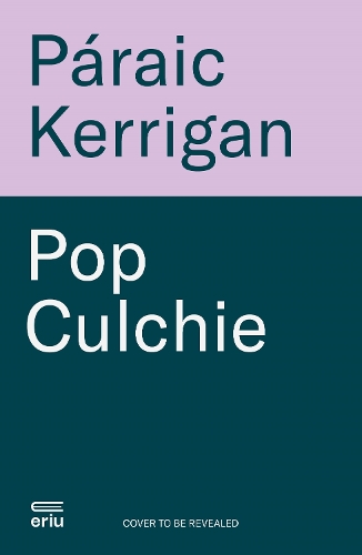 Бумажная книга «Pop Culchie: The Irish popular culture that made us», автор Парик Керриган - фото №1