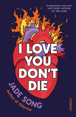 Бумажная книга «I Love You Don't Die: A New Novel From the Author of CHLORINE», автор Джейд Сонг - фото №1