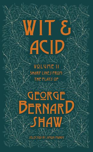 Паперова книга «Wit and Acid 2: Sharp Lines from the Plays of George Bernard Shaw - Volume II», автор Бернард Шоу - фото №1