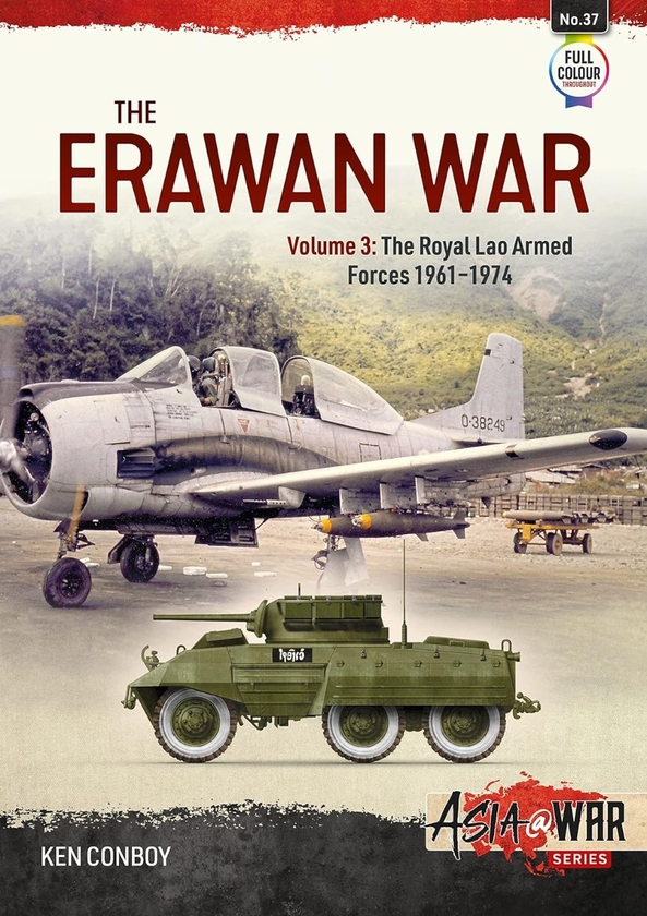 Бумажная книга «The Erawan War. Volume 3. Royal Lao Armed Forces, 1961-1974», автор Кеннет Конбой - фото №1