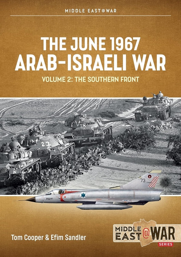 Бумажная книга «The June 1967 Arab-Israeli War. Volume 2. The Southern Front», авторов Том Купер, Ефим Сэндлер - фото №1