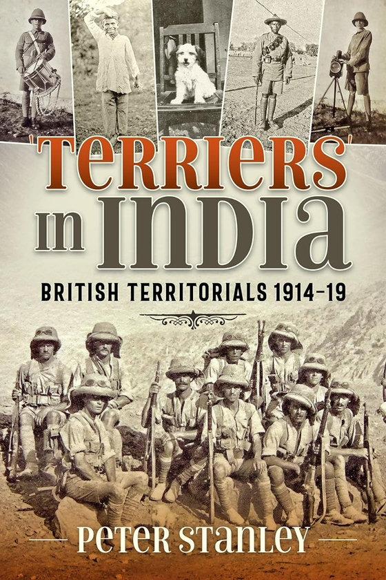 Бумажная книга «Terriers in India. British Territorials 1914-19», автор Питер Стенли - фото №1