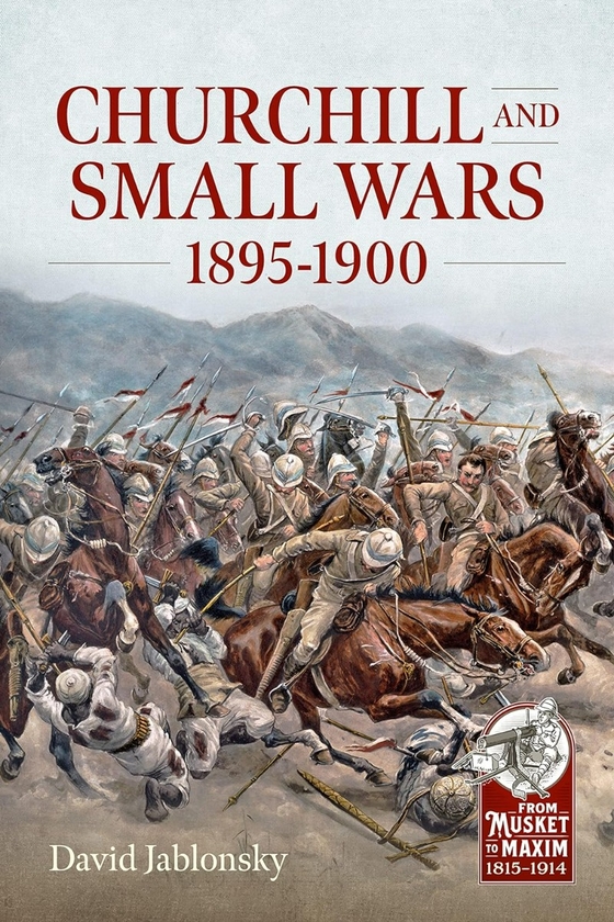 Бумажная книга «Churchill and Small Wars, 1895-1900», автор Дэвид Яблонски - фото №1