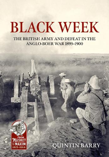 Бумажная книга «Black Week. The British Army and Defeat in the Anglo-Boer War 1899-1900», автор Квинтин Бэрри - фото №1