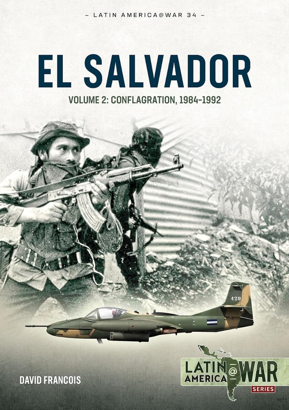 Паперова книга «El Salvador. Volume 2. Conflagration, 1984-1992», автор Девід Франсуа - фото №1