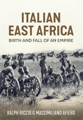 Паперова книга «Italian East Africa. Birth and Fall of an Empire», авторів Массіміліано Афьєро, Ральф Річчіо - фото №1