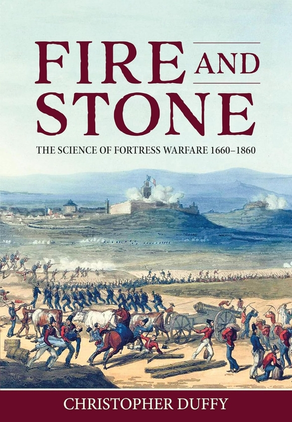 Бумажная книга «Fire and Stone. The Science of Fortress Warfare 1660-1860», автор Кристофер Даффи - фото №1