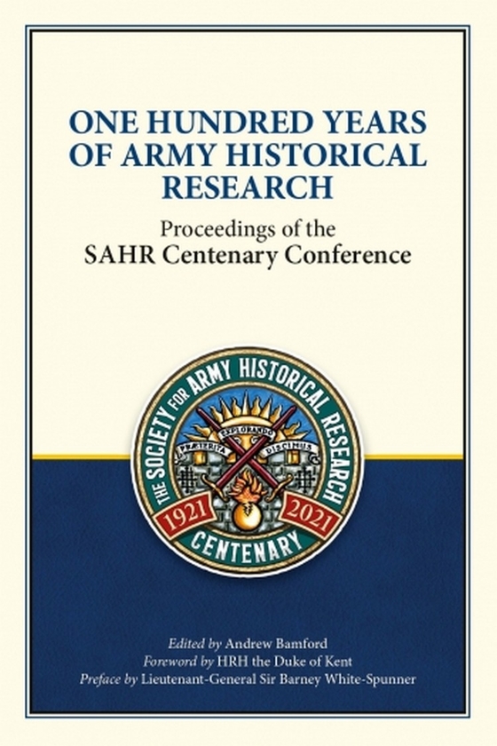 [object Object] «One Hundred Years of Army Historical Research. Proceedings of the SAHR Centenary Conference» - фото №1